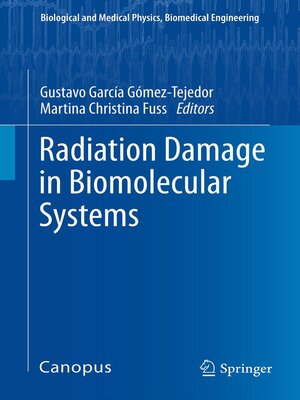 cover image of Radiation Damage in Biomolecular Systems